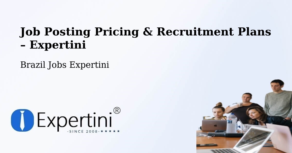 Job Posting Pricing & Recruitment Plans – Ubá - Ubá, Brazil Jobs Expertini