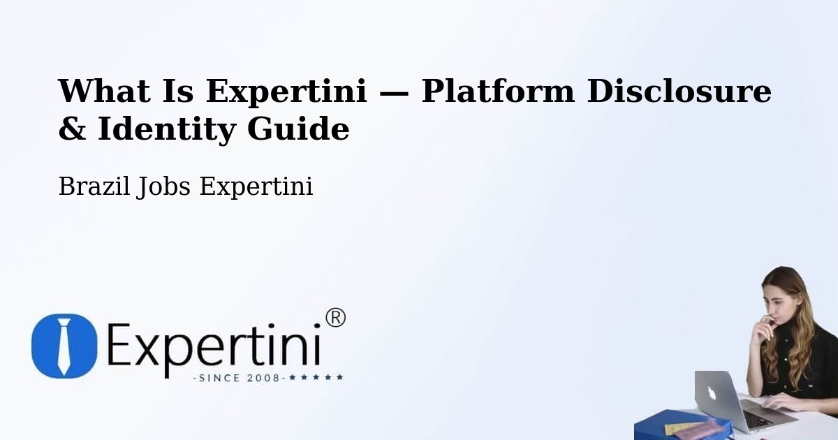 What Is Expertini — Platform Disclosure & Identity Guide – Ubá